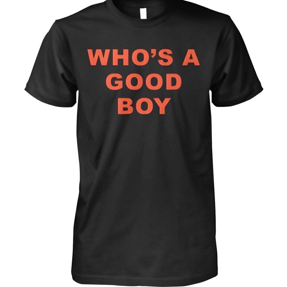Who's A Good Boy Unisex T-Shirt .